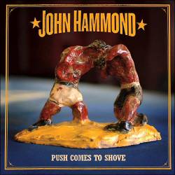 John Hammond : Push comes to shove